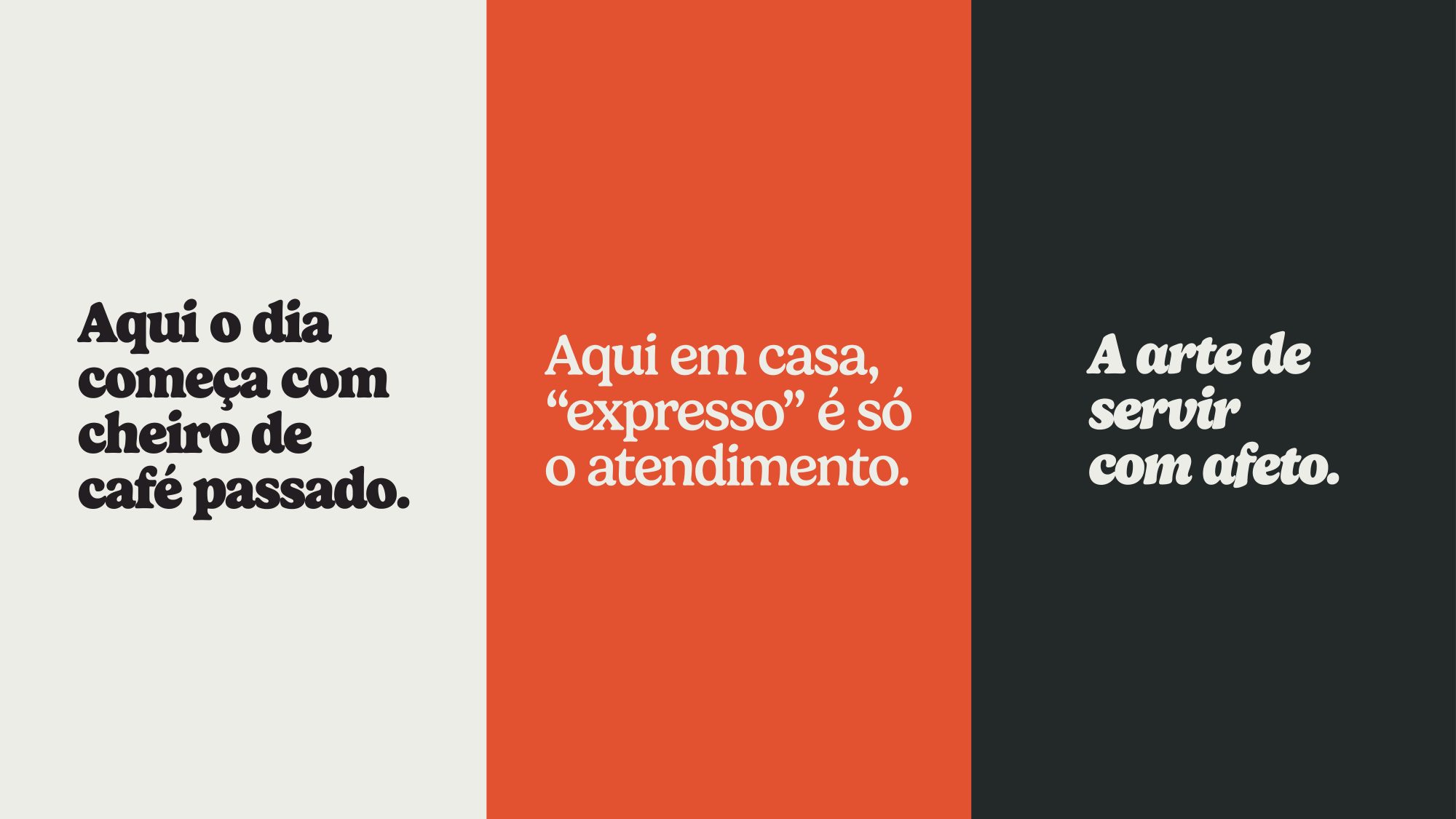 Três painéis com frases da marca em creme, laranja e preto.