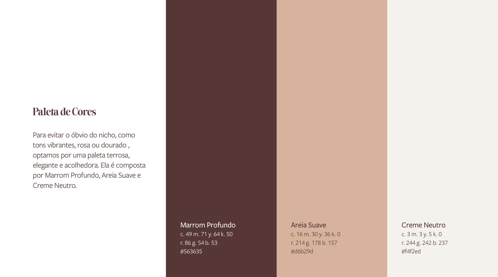 Paleta de cores: marrom profundo, areia suave e creme neutro.